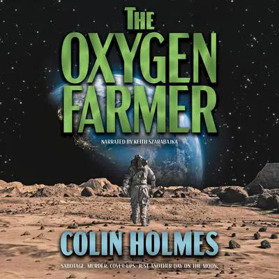 The Oxygen Farmer Audibook, by Colin Holmes