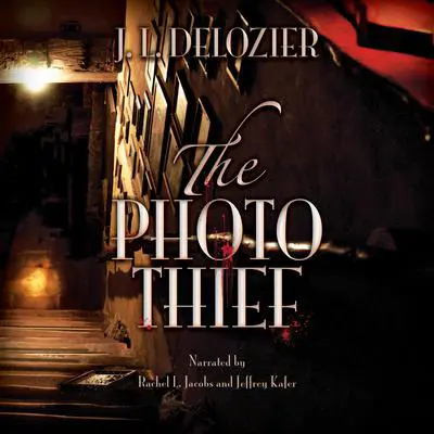 The Photo Thief Audibook, by J. L. Delozier