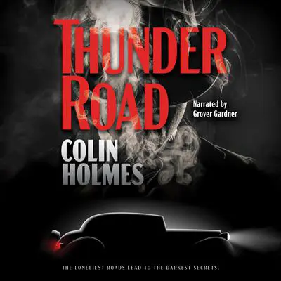 Thunder Road Audibook, by Colin Holmes