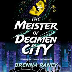 The Meister of Decimen City Audibook, by Brenna Raney