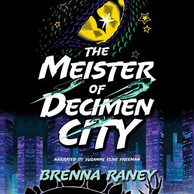 The Meister of Decimen City Audibook, by Brenna Raney