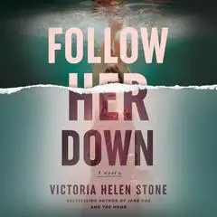 Follow Her Down: A Novel Audibook, by Victoria Helen Stone