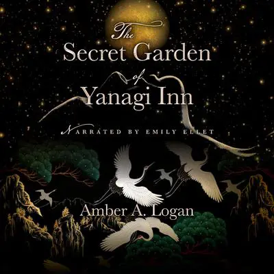 The Secret Garden of Yanagi Inn Audibook, by Amber Logan