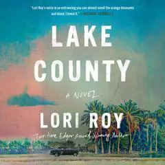 Lake County: A Novel Audibook, by Lori Roy