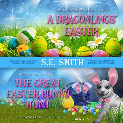 A Dragonlings' Easter and The Great Easter Bunny Hunt Audibook, by S.E. Smith