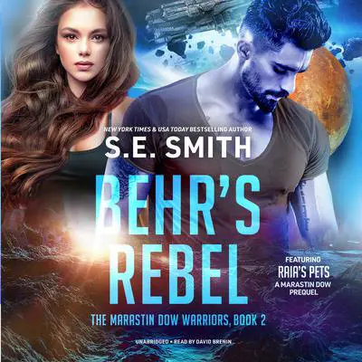 Behr's Rebel featuring Raia's Pets Audibook, by S.E. Smith