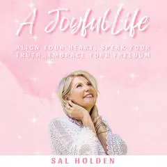 A Joyful Life Audibook, by Sally Holden