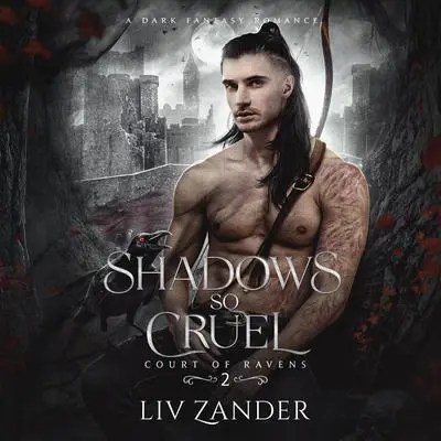 Shadows So Cruel Audibook, by Liv Zander