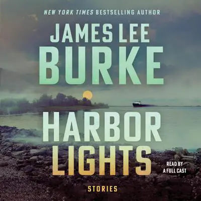 Harbor Lights Audibook, by James Lee Burke