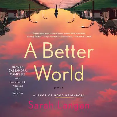A Better World: A Novel Audibook, by Sarah Langan