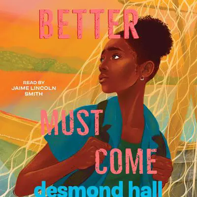 Better Must Come Audibook, by Desmond Hall