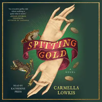 Spitting Gold: A Novel Audibook, by Carmella Lowkis