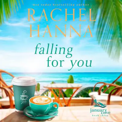 Falling For You Audibook, by Rachel Hanna