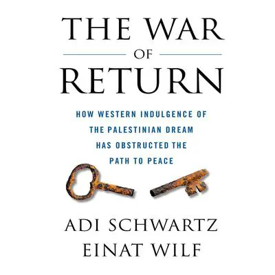 The War of Return Audibook, by Adi Schwartz