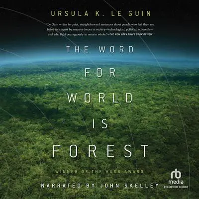 The Word for World Is Forest Audibook, by Ursula K. Le Guin