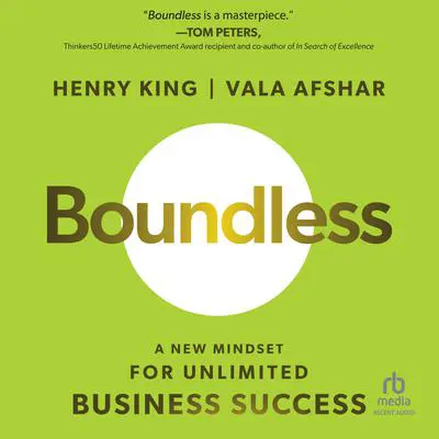 Boundless: A New Mindset for Unlimited Business Success Audibook, by Henry King