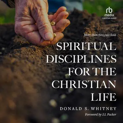 Spiritual Disciplines for the Christian Life Audibook, by Donald S. Whitney