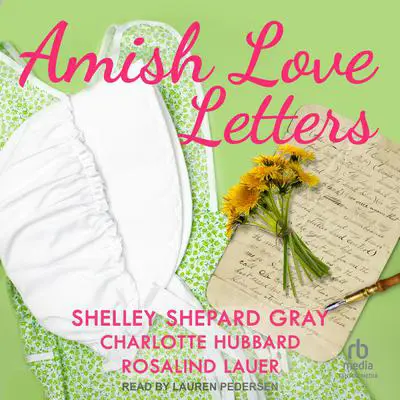 Amish Love Letters Audibook, by Rosalind Lauer