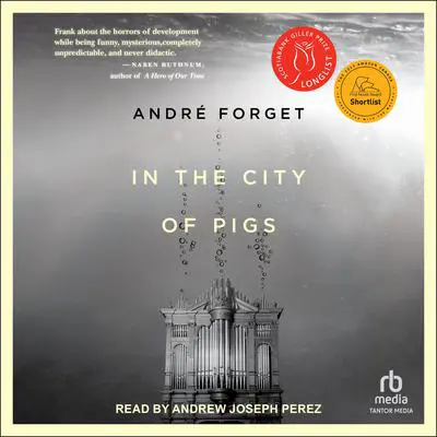 In the City of Pigs Audibook, by André Forget