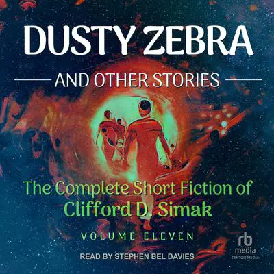 Dusty Zebra: And Other Stories Audibook, by Clifford D. Simak