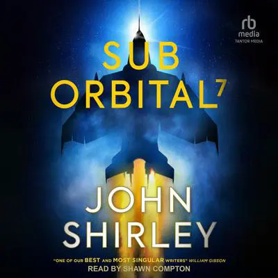 SubOrbital 7 Audibook, by John Shirley