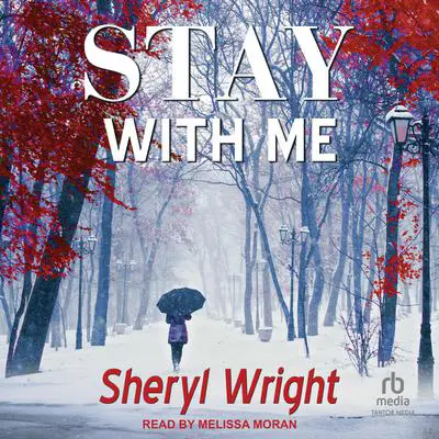 Stay With Me Audibook, by Sheryl Wright