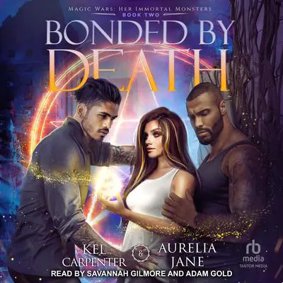 Bonded by Death Audibook, by Kel Carpenter