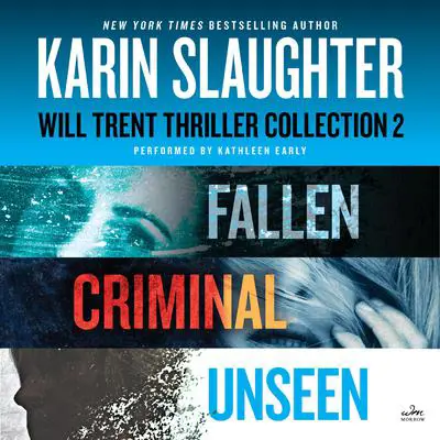 Will Trent: Books 5–7: A Karin Slaughter Thriller Collection Featuring Fallen, Criminal, and Unseen Audibook, by Karin Slaughter