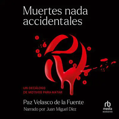 Muertes nada accidentales: Un Decálogo de Motivos Para Matar (A Guide to Murder Motives) Audibook, by Paz Velasco de la Fuente