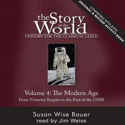The Story of the World, Vol. 4 Audiobook, Revised Edition Audibook, by Susan Wise Bauer