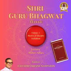 Shri Guru Bhagwat (Telugu)-Volume-1 Audibook, by Chandra Bhanu Satpathy