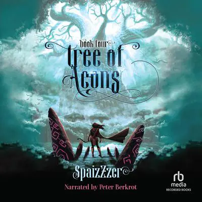 Tree of Aeons 4: An Isekai LitRPG Adventure Audibook, by SpaizZzer 