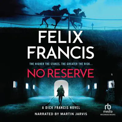 No Reserve Audibook, by Felix Francis