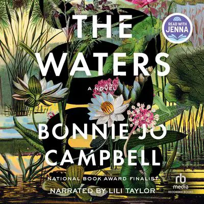 The Waters: A Novel Audibook, by Bonnie Jo Campbell