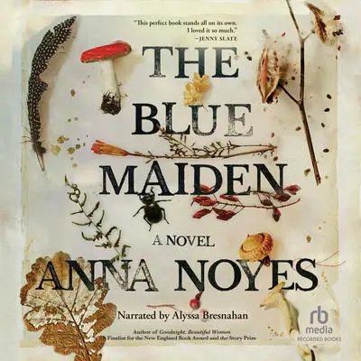 The Blue Maiden Audibook, by Anna Noyes
