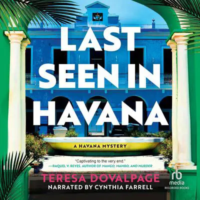 Last Seen in Havana Audibook, by Teresa Dovalpage