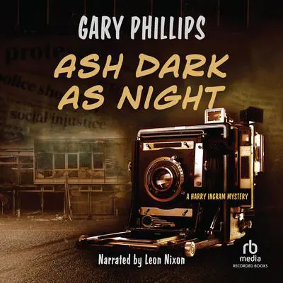 Ash Dark as Night Audibook, by Gary Phillips