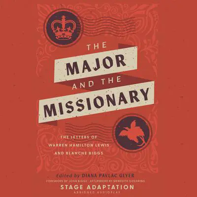 The Major and the Missionary: A Love Story Audibook, by Diana Pavlac Glyer
