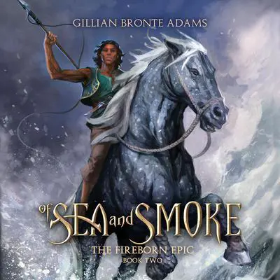 Of Sea and Smoke Audibook, by Gillian Bronte Adams