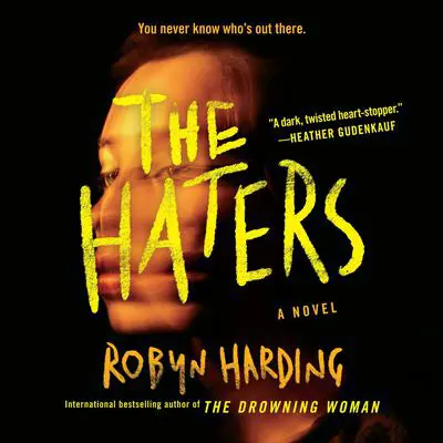 The Haters Audibook, by Robyn Harding