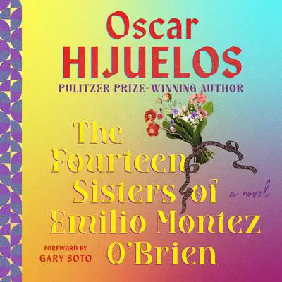 The Fourteen Sisters of Emilio Montez O'Brien: A Novel Audibook, by Oscar Hijuelos