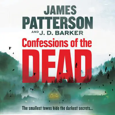 Confessions of the Dead: A Thriller Audibook, by James Patterson