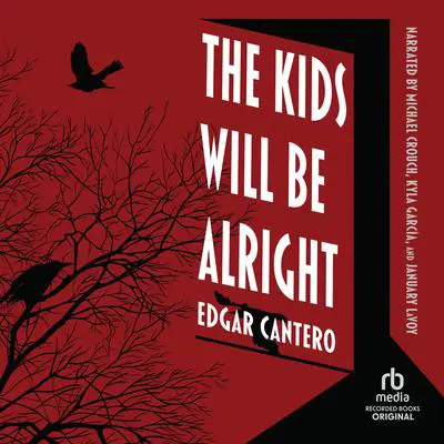 The Kids Will Be Alright Audibook, by Edgar Cantero