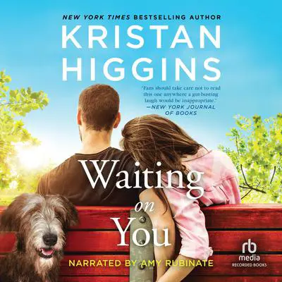Waiting on You Audibook, by Kristan Higgins
