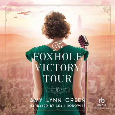 The Foxhole Victory Tour Audibook, by Amy Lynn Green