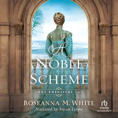 A Noble Scheme Audibook, by Roseanna M. White