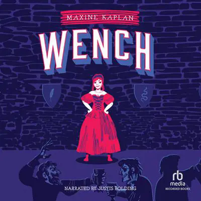 Wench Audibook, by Maxine Kaplan