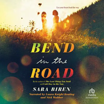 Bend in the Road Audibook, by Sara Biren