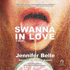 Swanna in Love Audibook, by Jennifer Belle