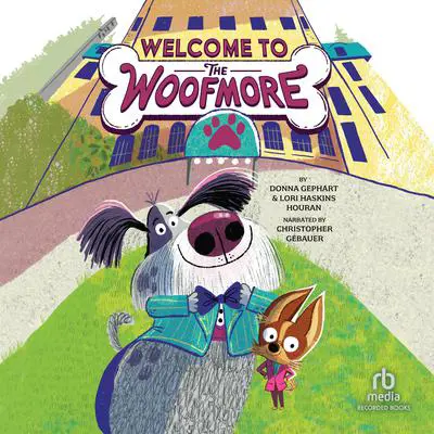 Welcome to the Woofmore Audibook, by Donna Gephart